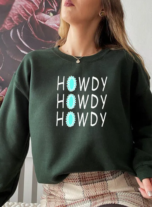 Howdy Sweat Shirt